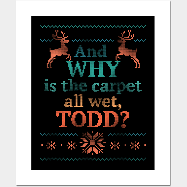 Why is the carpet all wet, Todd? Wall Art by vesyal